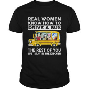 Disney School Bus Real Women Know How To Drive A Bus Shirt